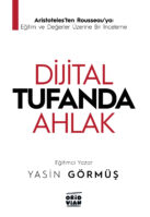Yasin Görmüş – Dijital Tufanda Ahlak