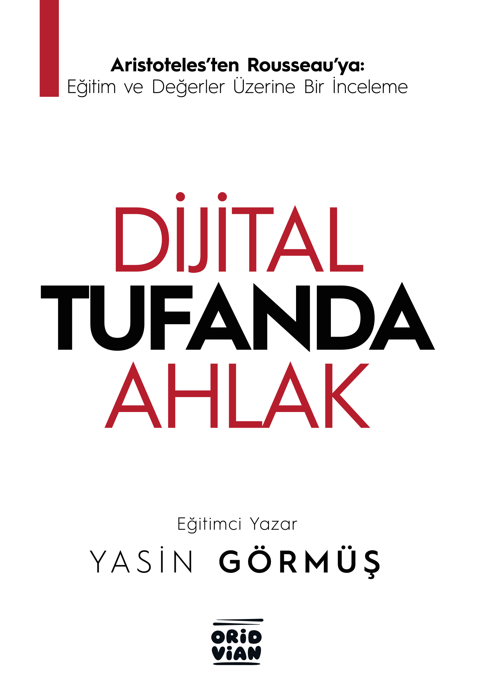 Yasin Görmüş – Dijital Tufanda Ahlak
